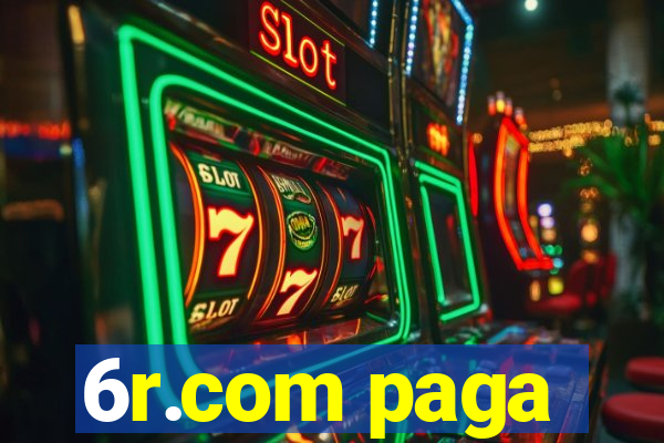 6r.com paga